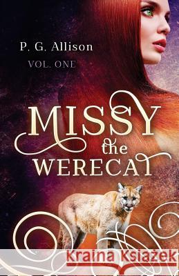 Missy the Werecat P G Allison 9781494334260 Createspace Independent Publishing Platform