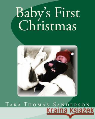 Baby's First Christmas Tara Thomas-Sanderson Tara Thomas-Sanderson 9781494335724