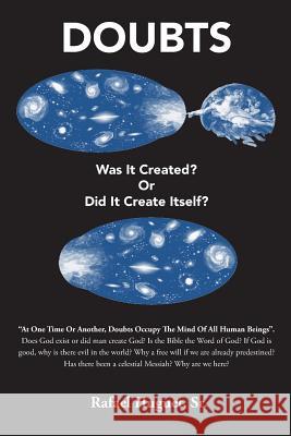 Doubts: Was It Created? Or Did It Create Itself? Huguet Sr, Rafael 9781494340339 Createspace