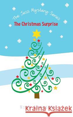 The Christmas Surprise Nina Levison Sarah Levison 9781494340810 Createspace