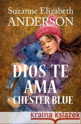 Dios Te Ama Chester Blue Andrejczuk, Ursula 9781494342098