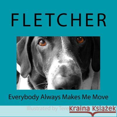 Everybody Always Makes Me Move Sarah Fletcher Teresa Young 9781494343798