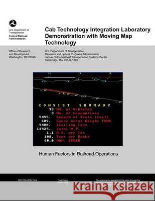 Cab Technology Integration Laboratory Demonstration with Moving Map Technology U. S. Department of Transportation 9781494345709 Createspace