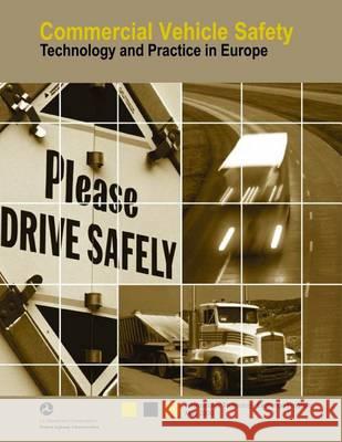 Commercial Vehicle Safety: Technology and Practice in Europe U. S. Department of Transportation 9781494345747 Createspace