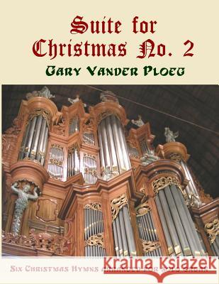 Suite for Christmas No. 2 Gary Vande 9781494345914 Createspace