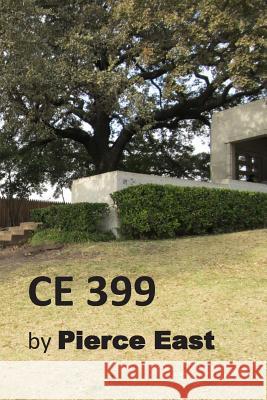 Ce 399 Pierce East 9781494349493 Createspace