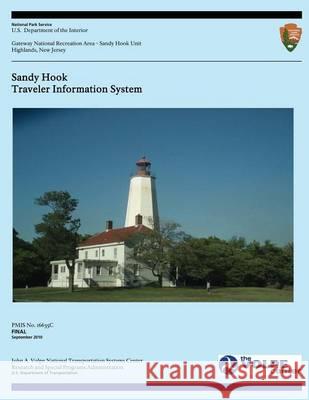 Sandy Hook Traveler Information System U. S. Department Nationa U. S. Department of Transportation 9781494352431 Createspace