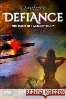 Devlin's Defiance Jake Devlin 9781494352783