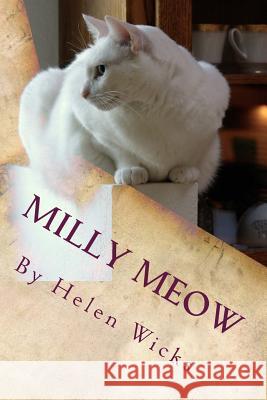 Milly Meow Mrs Helen M. Wicks 9781494354497 Createspace