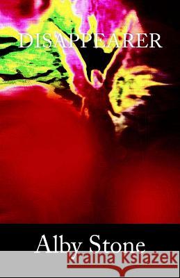 Disappearer Alby Stone 9781494354930 Createspace