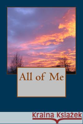All of Me Hal C. Clark 9781494355302 Createspace