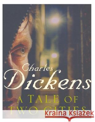 A Tale Of Two Cities Charles Dickens 9781494356293 Createspace Independent Publishing Platform