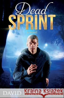 Dead Sprint David P. Anderson 9781494357115