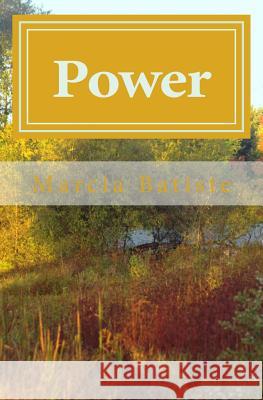 Power Marcia Batiste 9781494357306 Createspace