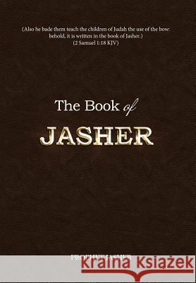 The Book of Jasher Prophet Jasher 9781494357924