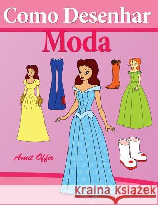 Como Desenhar Comics: Moda: Livros Infantis Amit Offir Amit Offir 9781494360351 Createspace