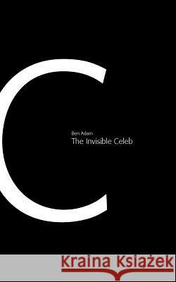 The Invisible Celeb Ben Adam 9781494360641