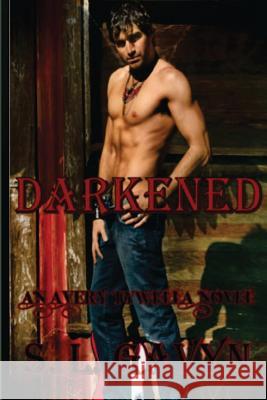 Darkened: An Avery Tywella Novel S. Gavyn 9781494363208 Createspace