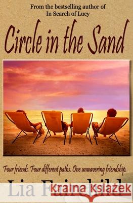 Circle in the Sand Lia Fairchild 9781494365318 Createspace