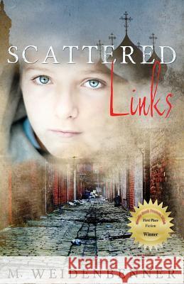 Scattered Links M. Weidenbenner 9781494366957 Createspace