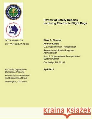 Review of Safety Reports Involving Electronic Flight Bags U. S. Department of Transportation 9781494370916 Createspace