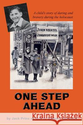 One Step Ahead: A child's story of daring and bravery during the holocaust Harwood, Barbara 9781494380250 Createspace