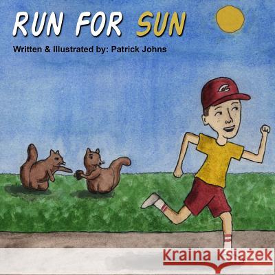 Run For Sun Johns, Patrick 9781494382049 Createspace