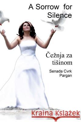 Ceznja za Tisinom Pargan, Senada Cvrk 9781494382742 Createspace