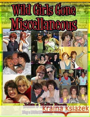 Wild Girls Gone Miscellaneous: Mug & Mali's Miscellany Volume 20 John H. Boose Molly L. Boose 9781494385897