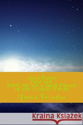 Soul Pieces: Zero end Blob, the In a Dark Portal of the Middle World Fotadar, Goura 9781494386023 Createspace