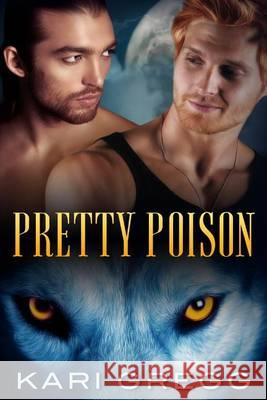 Pretty Poison Kari Gregg 9781494386634 Createspace