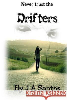 Drifters J. a. Santos 9781494388782 Createspace