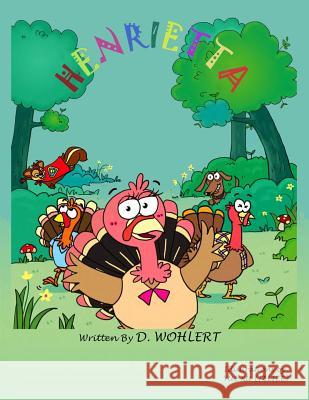 Henrietta D. Wohlert 9781494391386 Createspace
