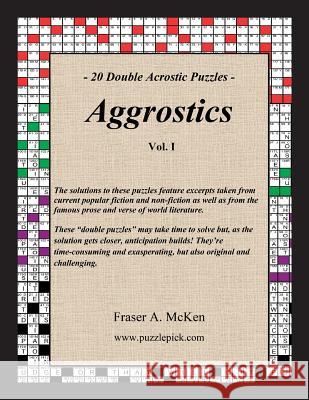 Aggrostics Vol. I Fraser a. McKen 9781494392659 Createspace
