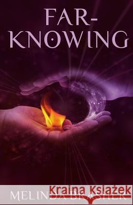 Far-Knowing Melinda Brasher 9781494394035