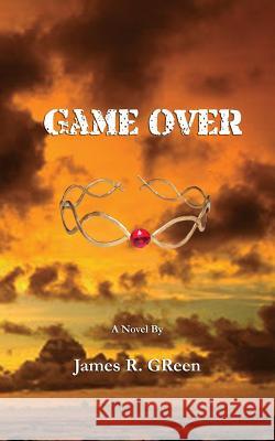 Game Over MR James R. Green 9781494394271 Createspace