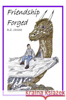 Friendship Forged R. Z. Christie R. Z. Christie 9781494394844 Createspace