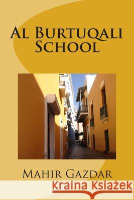 Al Burtuqali School MR Mahir Gazdar 9781494398323