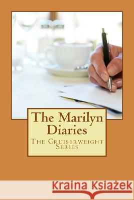 The Marilyn Diaries L. Anne Carrington 9781494403140 Createspace