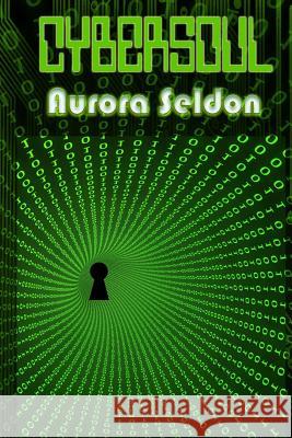 Cybersoul Aurora Seldon 9781494405588