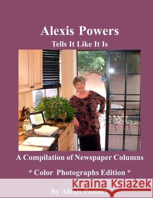 Alexis Powers -- Tells It Like It Is Alexis Powers 9781494411398