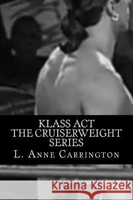 Klass Act Carrington, L. Anne 9781494412517 Createspace