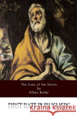 Lives of the Saints Alban Butler 9781494413262