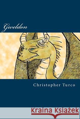 Gweldon Christopher Turco 9781494416614 Createspace