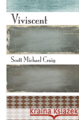 Viviscent Scott Michael Craig 9781494416744 Createspace