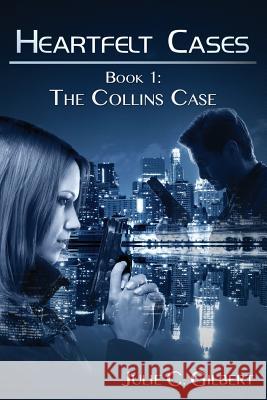 The Collins Case Julie C. Gilbert 9781494418786