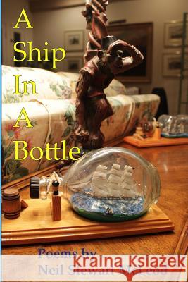 A Ship In A Bottle McLeod, Neil Stewart 9781494419240 Createspace