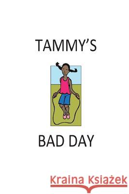 Tammy's Bad Day Dale Norman 9781494425258 Createspace