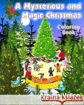 A Mysterious and Magic Christmas - Coloring Book Danielle Vallee 9781494426453 Createspace