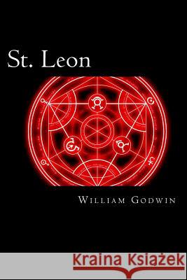 St. Leon William Godwin Will Jonson 9781494427269 Createspace